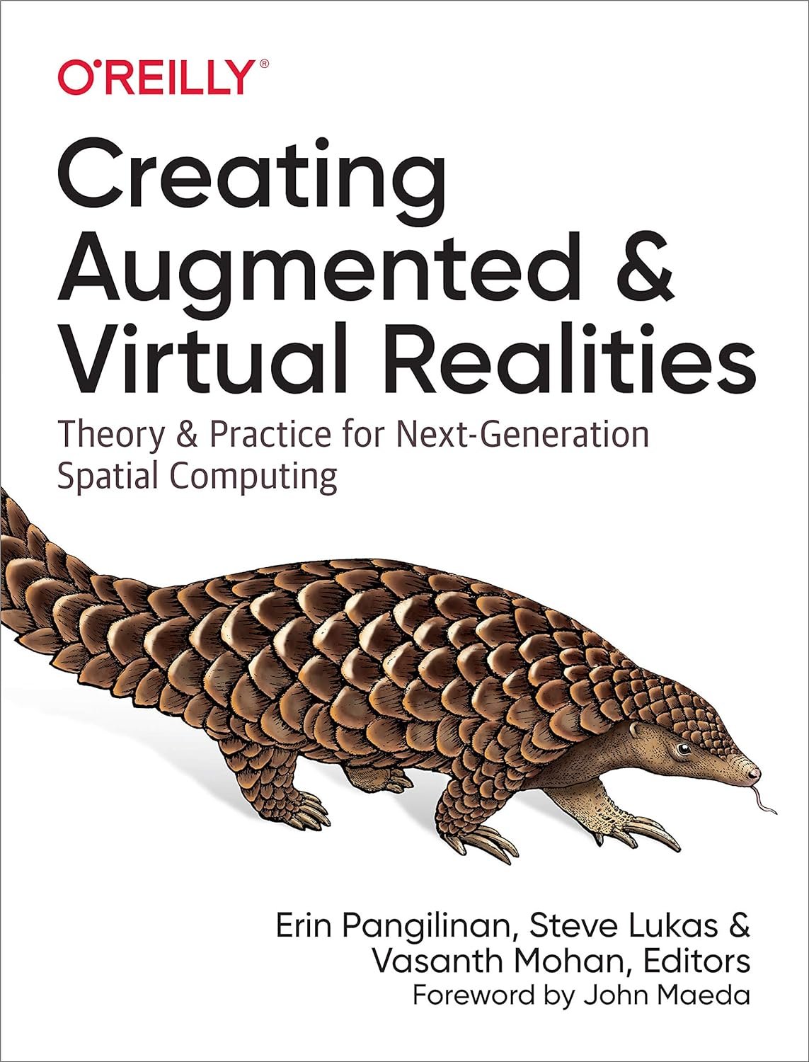 Creating Augmented and Virtual Realities: Theory and Practice for Next-Generation Spatial Computing 1st Edition